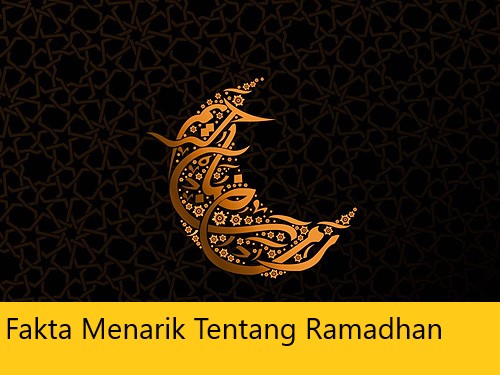 Fakta Menarik Tentang Ramadhan